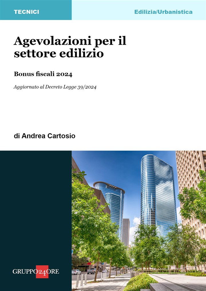 Copertina: Agevolazioni per il settore edilizio: bonus fiscali 2024